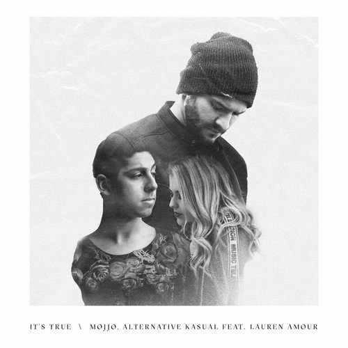 Alternative Kasual, Mojjo, Lauren Amour - It's True [7891430482978]